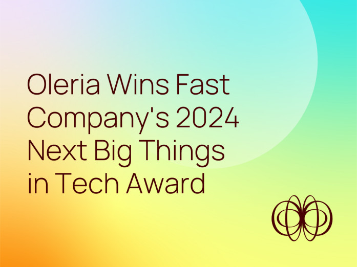 Oleria Named a Winner in Fast Company's 2024 Next Big Things in Tech Awards